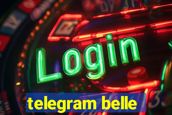 telegram belle